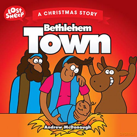 Bethlehem Town (Lost Sheep): A Christmas Story - Andrew McDonough [KSIĄŻKA]