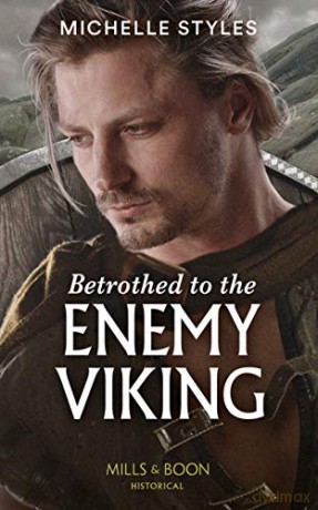 Betrothed To The Enemy Viking: Book 2 (Vows and Vikings) - Michelle Styles [KSIĄŻKA]