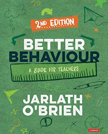 Better Behaviour: A Guide for Teachers (Corwin Ltd) - Jarlath O'Brien [KSIĄŻKA]