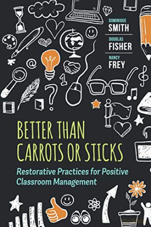 Better Than Carrots or Sticks: Restorative Practices for Positive Classroom Management - Dominique Smith [KSIĄŻKA]