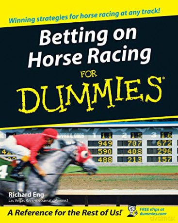 Betting Horse Racing for Dummies - Richard Eng [KSIĄŻKA]