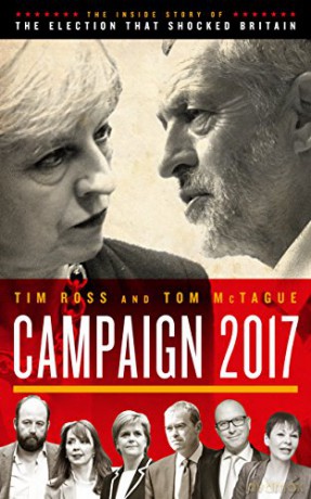 Betting the House: The Inside Story of the 2017 Election - Tim Ross [KSIĄŻKA]