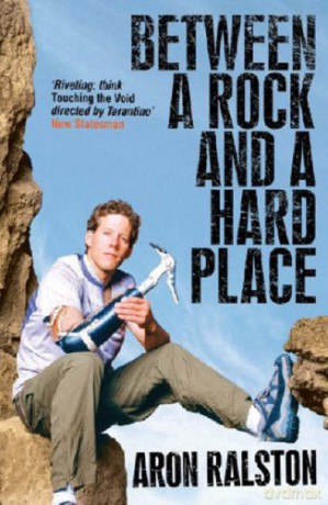Between a Rock and a Hard Place - Aron Ralston [KSIĄŻKA]