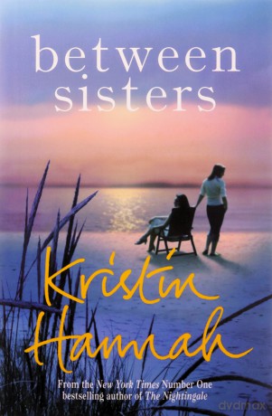 Between Sisters - Kristin Hannah [KSIĄŻKA]