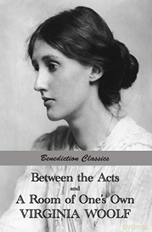 Between the Acts and A Room of One's Own - Virginia Woolf [KSIĄŻKA]