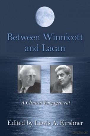 Between Winnicott and Lacan: A Clinical Engagement - Lewis A. Krishner [KSIĄŻKA]