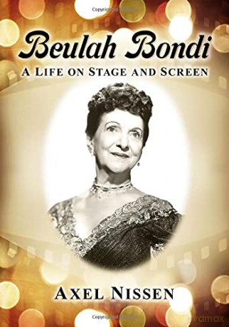 Beulah Bondi: A Life on Stage and Screen - Axel Nissen [KSIĄŻKA]