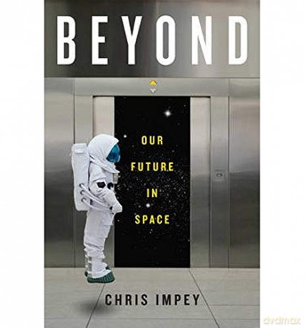 Beyond - Our Future in Space - Chris Impey [KSIĄŻKA]