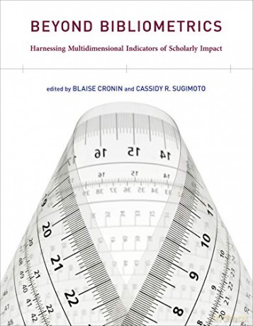 Beyond Bibliometrics: Harnessing Multidimensional Indicators of Scholarly Impact (The MIT Press) - Day Ronald E. [KSIĄŻKA]