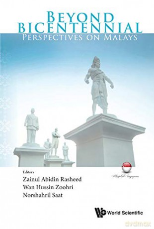 Beyond Bicentennial: Perspectives On Malays - Zainul Abidin Rasheed [KSIĄŻKA]