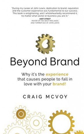 Beyond Brand: Why it's the experience that causes people to fall in love with your brand! - Craig McVoy [KSIĄŻKA]