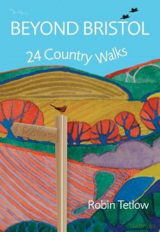 Beyond Bristol: 24 Country Walks - Robin Tetlow [KSIĄŻKA]