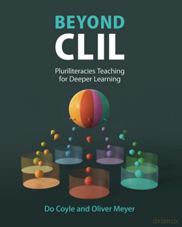 Beyond CLIL: Pluriliteracies Teaching for Deeper Learning - Do Coyle [KSIĄŻKA]