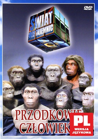 Świat Bez Tajemnic 06: Przodkowie człowieka [DVD]