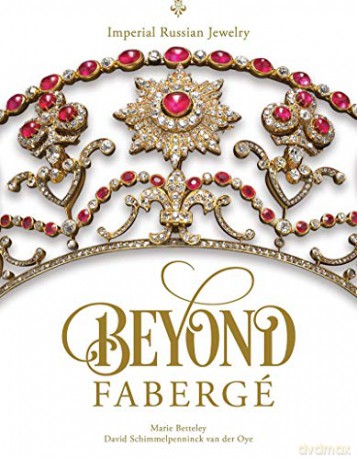 Beyond Faberge: Imperial Russian Jewelry - Marie Betteley [KSIĄŻKA]