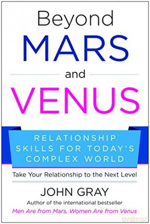 Beyond Mars and Venus: Relationship Skills for Today's Complex World - John Gray [KSIĄŻKA]