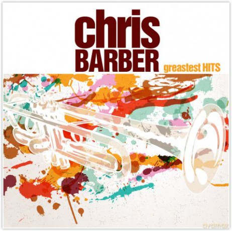 Chris Barber's Greatest Hits [2CD]