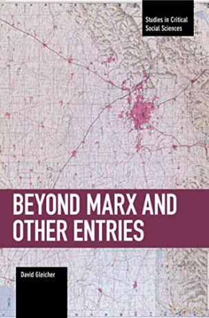 Beyond Marx and Other Entries (Studies in Critical Social Sciences): 112 - David Gleicher [KSIĄŻKA]
