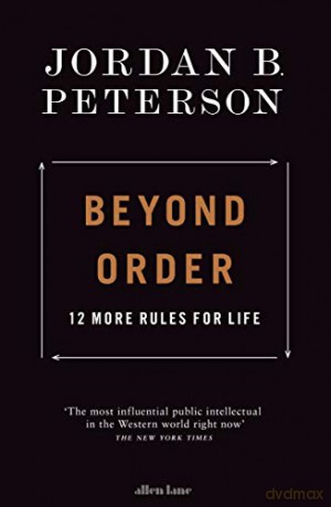 Beyond Order: 12 More Rules for Life - Jordan B. Peterson [KSIĄŻKA]