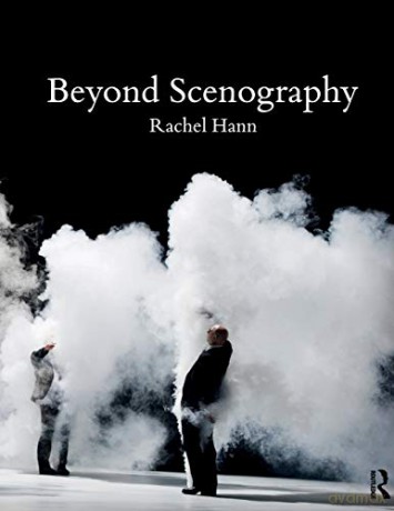 Beyond Scenography - Rachel Hann [KSIĄŻKA]
