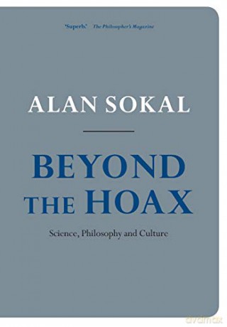 Beyond The Hoax: Science, Philosophy and Culture - Alan Sokal [KSIĄŻKA]