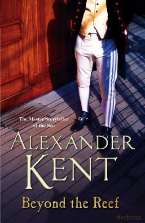 Beyond the Reef (Richard Bolitho) - Alexander Kent [KSIĄŻKA]