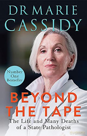 Beyond the Tape: The Life and Many Deaths of a State Pathologist - Marie Cassidy [KSIĄŻKA]