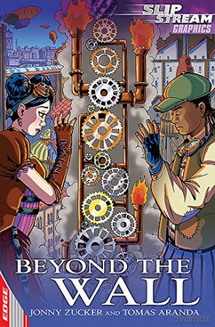 Beyond the Wall (EDGE: Slipstream Graphic Fiction Level 2) - Jonny Zucker [KSIĄŻKA]