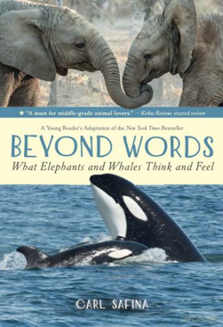 Beyond Words: What Elephants and Whales Think and Feel (A Young R: 1 - Carl Safina [KSIĄŻKA]