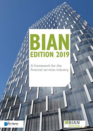 Bian - A Framework for the Financial Services Industry [KSIĄŻKA]