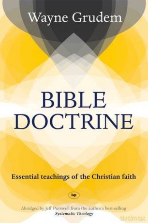 Bible Doctrine: Essential Teachings Of The Christian Faith - Wayne A Grudem [KSIĄŻKA]