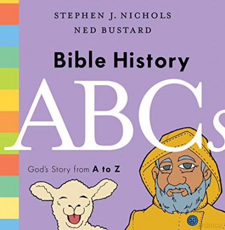 Bible History ABCs: God's Story from A to Z - Stephen J. Nichols [KSIĄŻKA]