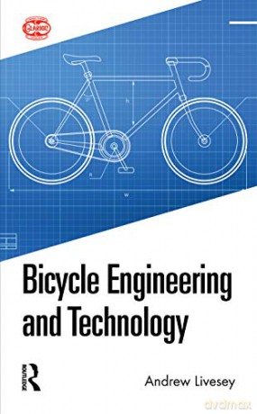 Bicycle Engineering and Technology - Andrew Livesey [KSIĄŻKA]