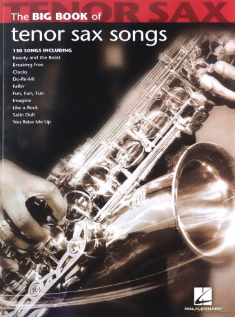 Big Book Of Tenor Saxophone Songs (Big Book (Hal Leonard)) [KSIĄŻKA]