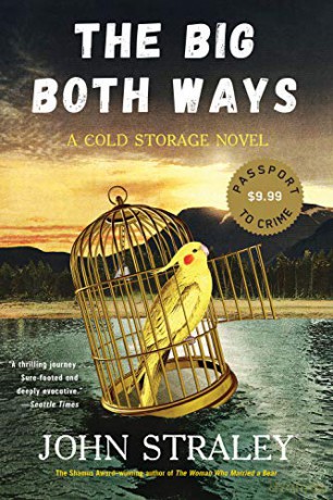 Big Both Ways, The: 1 (Cold Storage Novel) - John Straley [KSIĄŻKA]