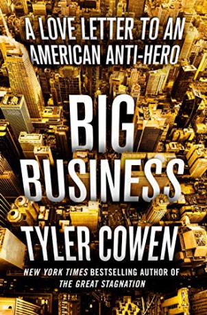 Big Business: A Love Letter to an American Anti-Hero - Tyler Cowen [KSIĄŻKA]