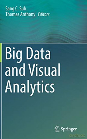 Big Data and Visual Analytics - Sang C. Suh [KSIĄŻKA]