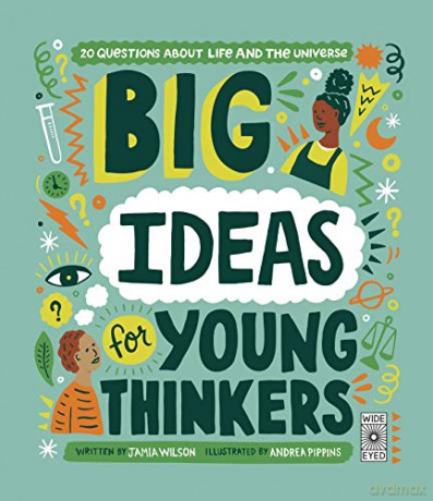 Big Ideas For Young Thinkers: 20 questions about life and the universe - Jamia Wilson [KSIĄŻKA]