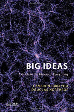 Big Ideas: A Guide to the History of Everything - Cameron Gibelyou [KSIĄŻKA]