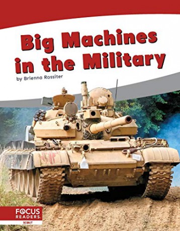 Big Machines in the Military (9781644936689) - Brienna Rossiter [KSIĄŻKA]