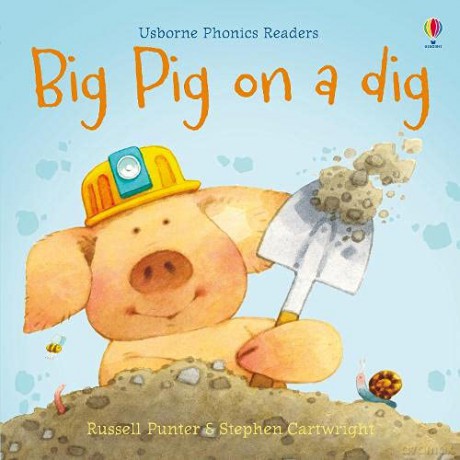 Big Pig on a Dig (Phonics Readers) - Russell Punter [KSIĄŻKA]