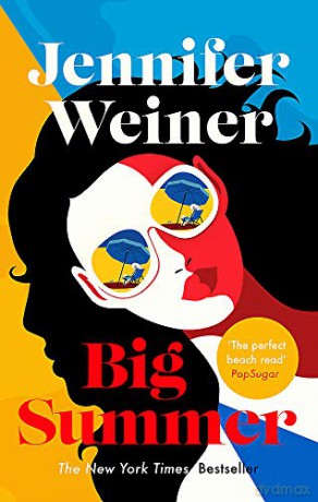 Big Summer: the best escape you'll have this year - Jennifer Weiner [KSIĄŻKA]