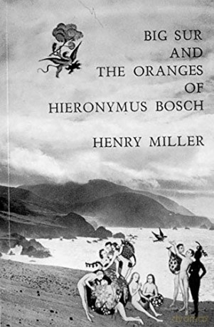 Big Sur and the Oranges of Hieronymus Bosch (New Directions Paperbook): 161 - H Miller [KSIĄŻKA]