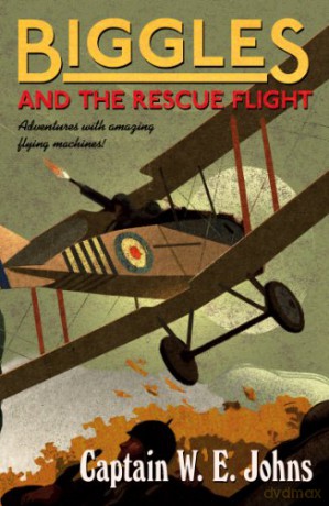 Biggles and the Rescue Flight - W E Johns [KSIĄŻKA]