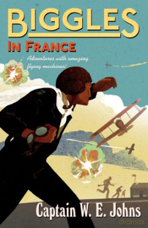 Biggles in France - W E Johns [KSIĄŻKA]