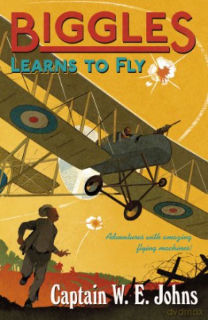 Biggles Learns to Fly - W E Johns [KSIĄŻKA]
