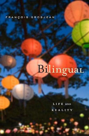Bilingual: Life and Reality - François Grosjean [KSIĄŻKA]