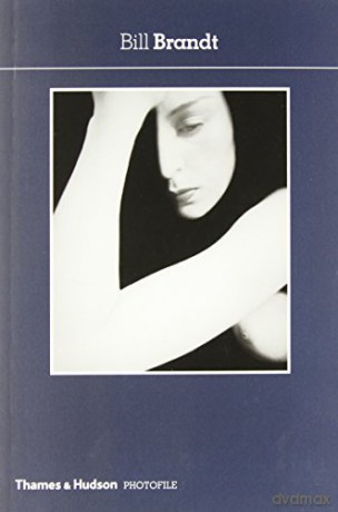 Bill Brandt: 0 (Photofile) - Ian Jeffrey [KSIĄŻKA]