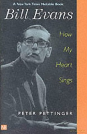 Bill Evans: How My Heart Sings (Nota Bene) - Peter Pettinger [KSIĄŻKA]