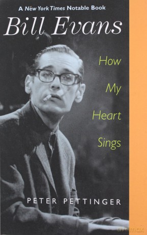 Bill Evans: How My Heart Sings (Nota Bene) - Peter Pettinger [KSIĄŻKA]